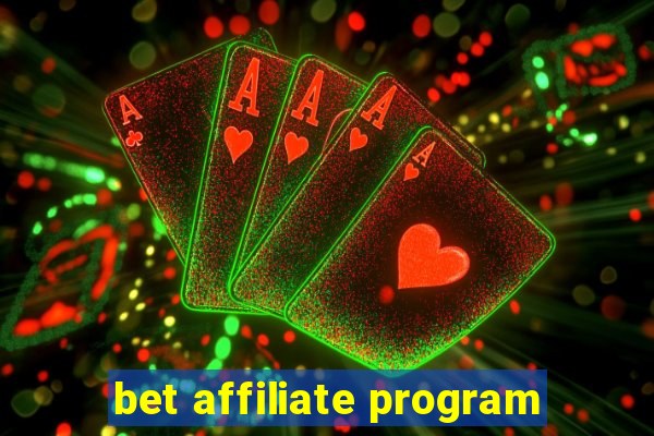 bet affiliate program